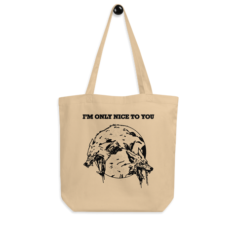 I'M ONLY NICE TO YOU (Eco Tote Bag)