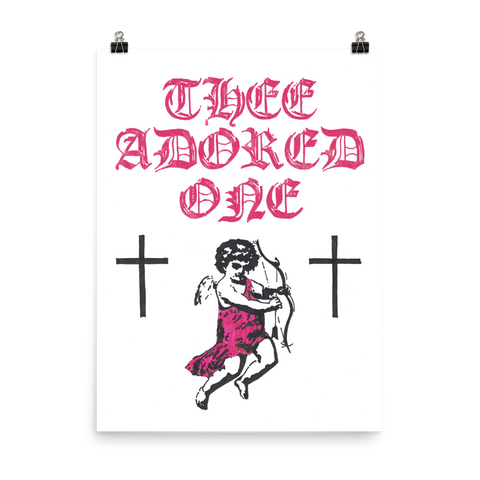 THEE ADORED ONE SHARPIE POSTER