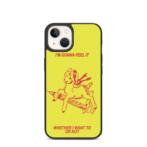 IM GONNA FEEL IT IPHONE CASE